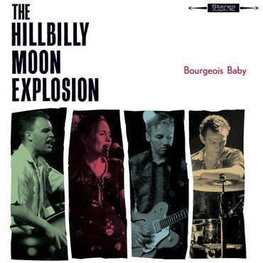 Hillbilly Moon Explosion - Bourgeois Baby vinyl record album art