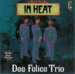 Dee Felice Trio In Heat