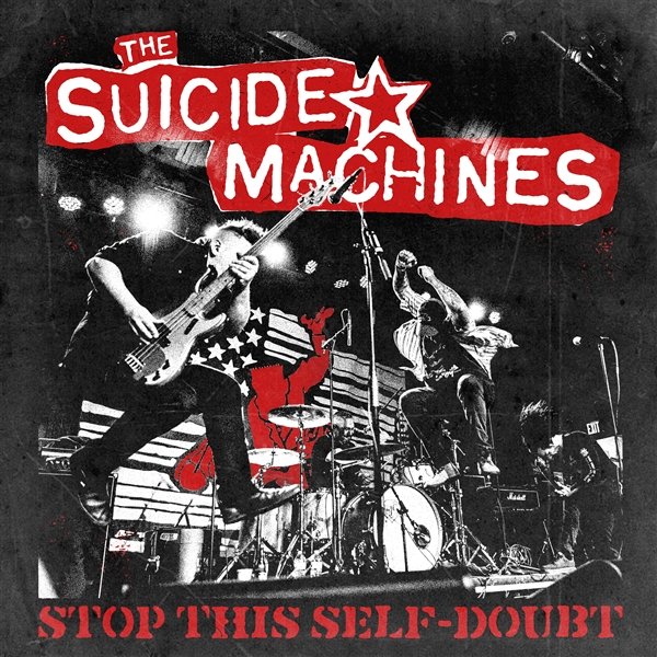 The Suicide Machines - STOP THIS SELF-DOUBT vinyl record album art