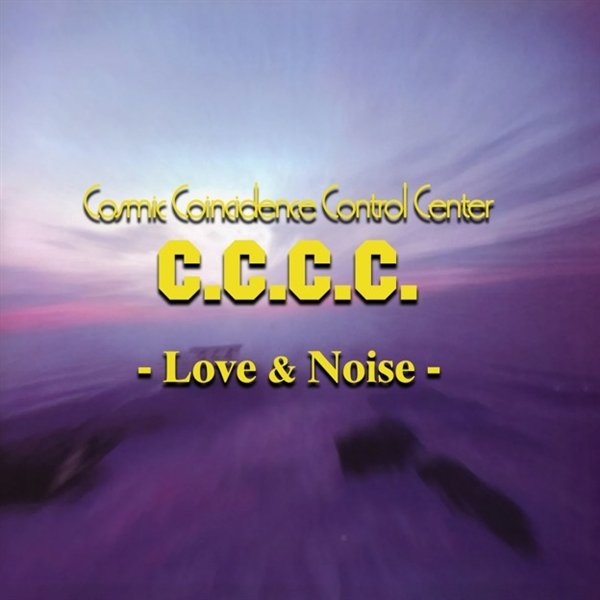 C.C.C.C. - LOVE & NOISE vinyl record album art