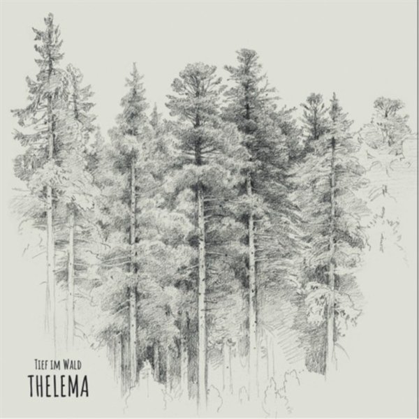 Thelema - Tief Im Wald (Clear) vinyl record album art